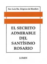 El secreto admirable del Santísimo Rosario, San Luis Ma. Grignion de Montfort